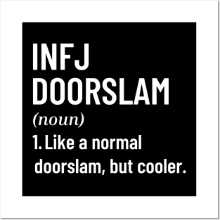 INFJ Doorslam Funny INFJ and The Dark Side of INFJ is Real Personality Traits Posters and Art